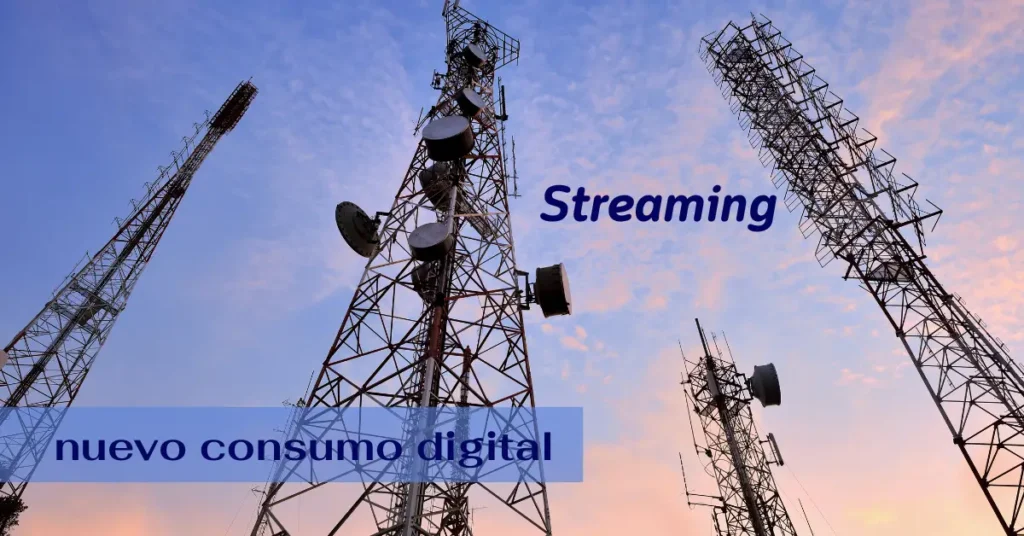 streaming en el nuevo consumo digital